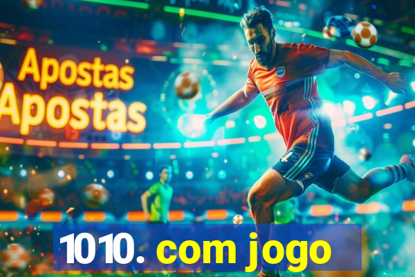 1010. com jogo